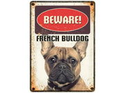 Rustikk metallskilt med "Beware! French Bulldog" tekst og et bilde av en fransk bulldog.