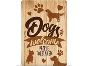 Metallskilt Dogs Welcome People Tolerated 21×14,8cm