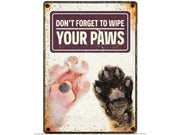 Metallskilt 21x14,8cm med "Don't Forget to Wipe Your Paws" tekst og bilde av to kattepoter.